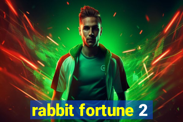 rabbit fortune 2